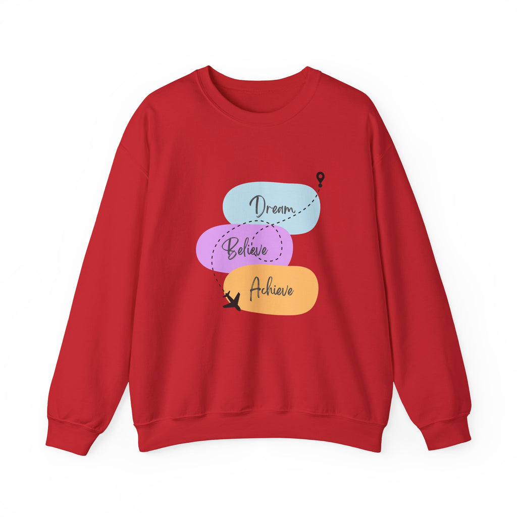 Crewneck Sweatshirt — "Dream, Believe, Achieve" Inspirational Travel Graphic