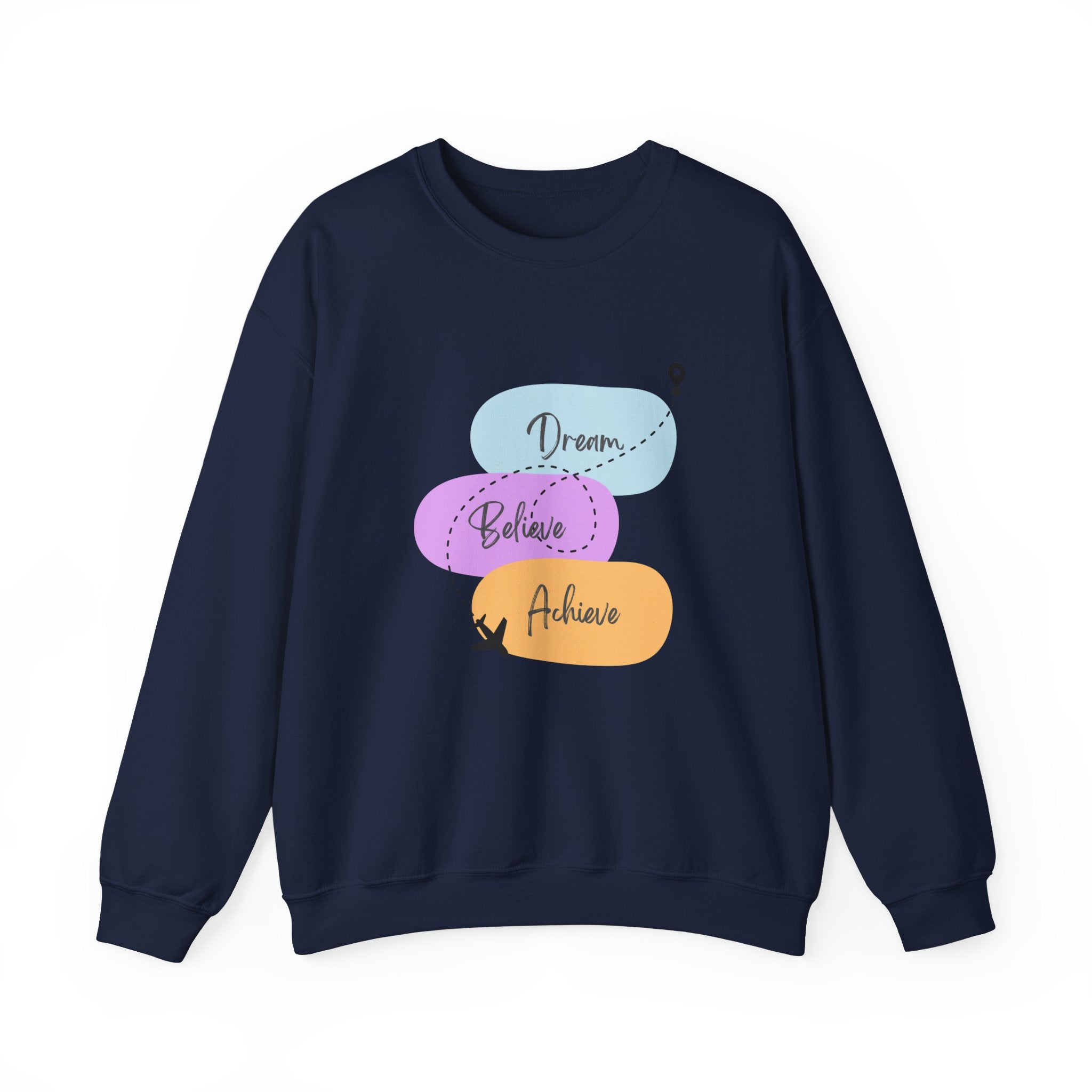 Crewneck Sweatshirt — "Dream, Believe, Achieve" Inspirational Travel Graphic