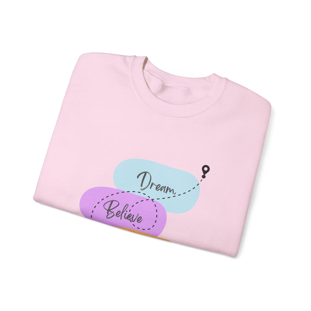 Crewneck Sweatshirt — "Dream, Believe, Achieve" Inspirational Travel Graphic