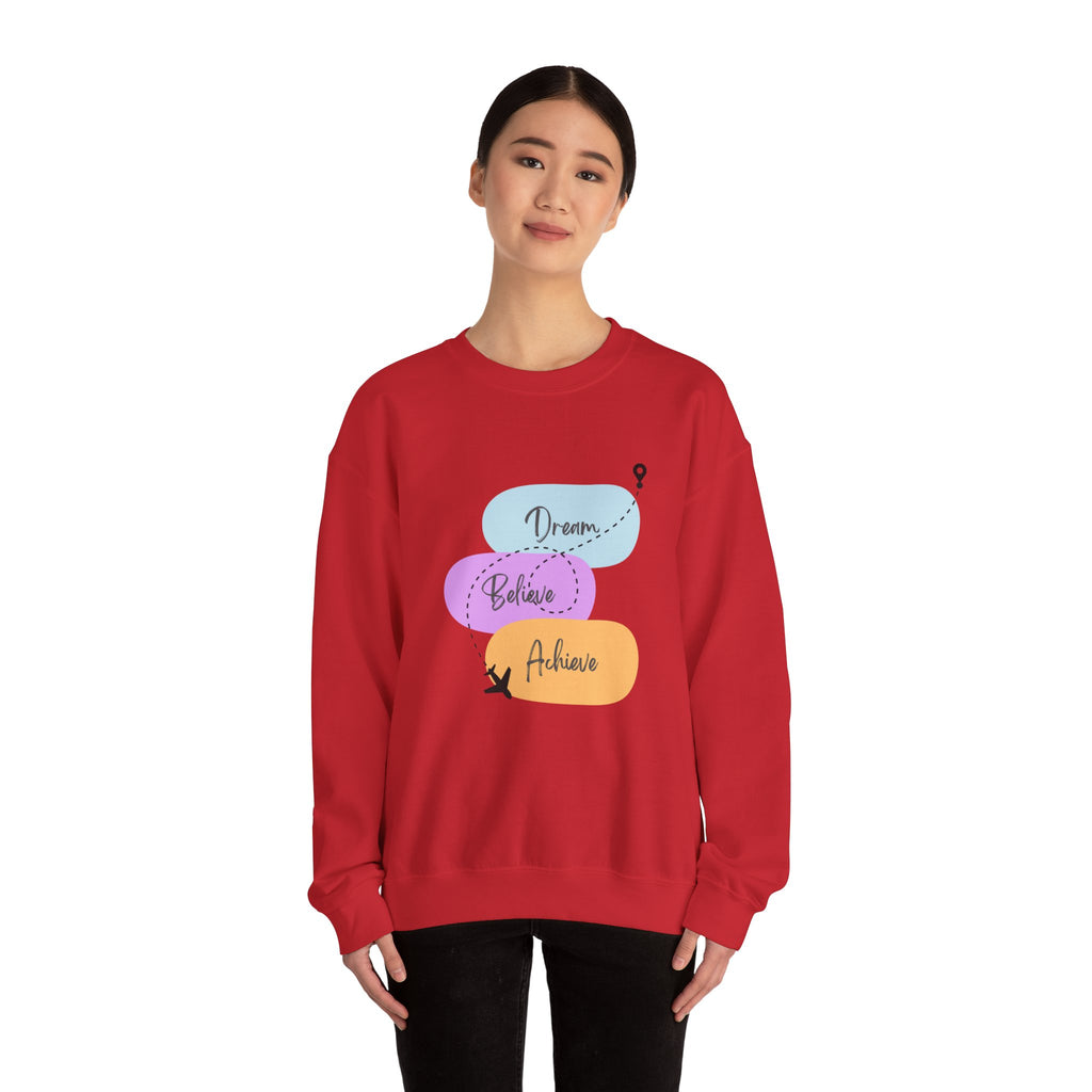 Crewneck Sweatshirt — "Dream, Believe, Achieve" Inspirational Travel Graphic