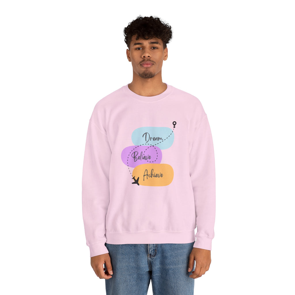 Crewneck Sweatshirt — "Dream, Believe, Achieve" Inspirational Travel Graphic